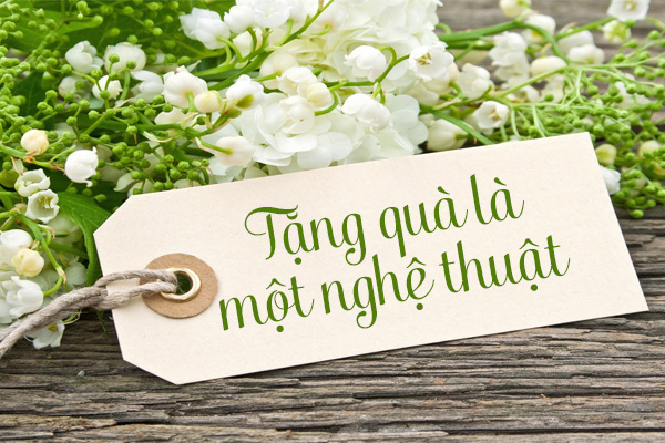 Nghệ thuật tặng quà giúp bạn thành công trong cuộc sống